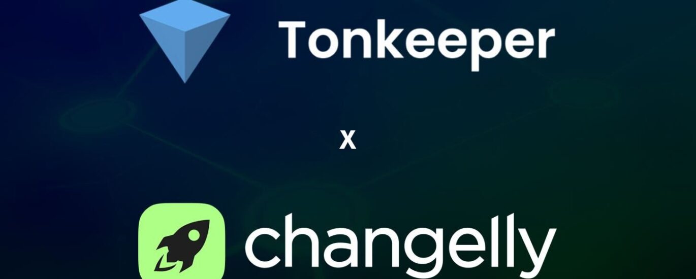 Changelly and Tonkeeper enable cross-chain deposits to TON across 13 networks